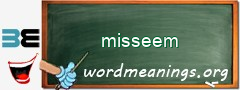 WordMeaning blackboard for misseem